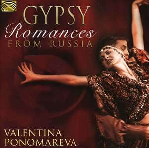 

RUSSIA Valentina Ponomareva: Gypsy Romances from Russia