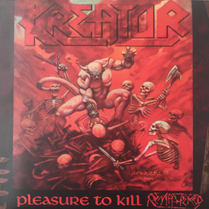 

KREATOR - PLEASURE TO KILL(1986,REM.BONUS 3 TRACKS,DIGIPACK)