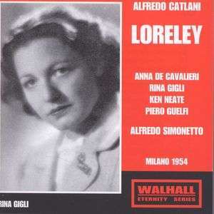 Catalani, Loreley. Anna de Cavalieri, Rina Gigli, Ken Neate, Giangiacomo Guelfi et al. Mil