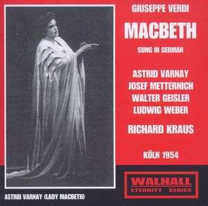 VERDI Macbeth (in German) Astrid Varnay, Josef Metternich, Walter Geisler, Ludwig Weber, W