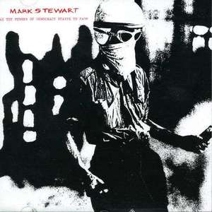 STEWART, MARK - As The Veneer Of Democracy Starts Of Fade