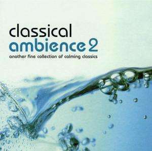 

Various Artists: Classical Ambience 2, 1 CD