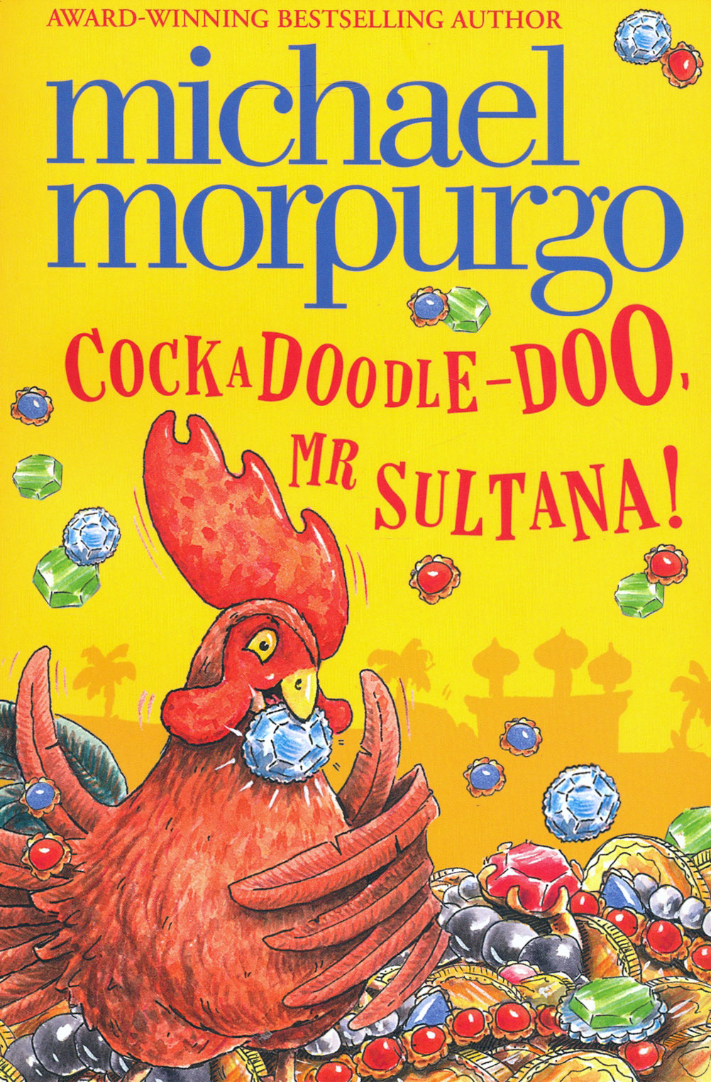 

Cockadoodle-Doo, Mr Sultana!