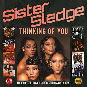 SISTER SLEDGE - Thinking Of You: Atco / Cotillion / Atlantic Recordings 1973-1985