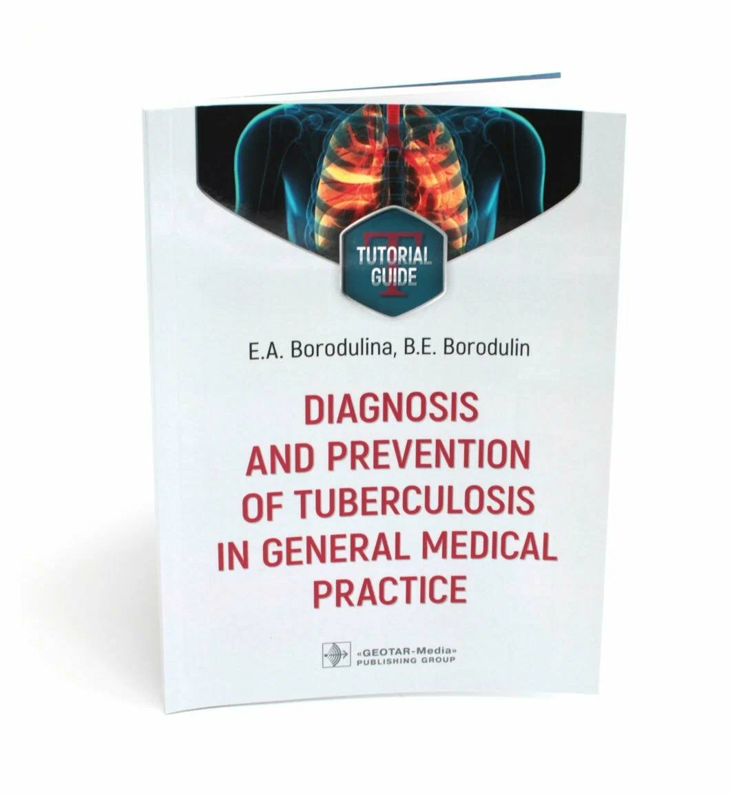 

Diagnosis and prevention of tuberculosis in general medical practice: tutorial guide