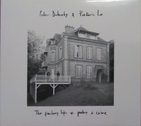 

PETE DOHERTY / FREDERIC LO - The Fantasy Life Of Poetry & Crime