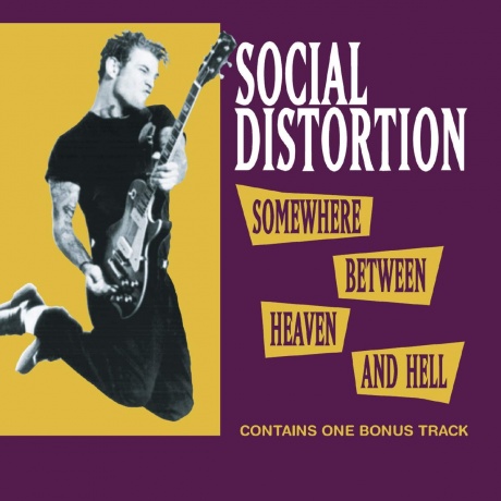 

SOCIAL DISTORTION - Somewhere Between Heaven And Hell