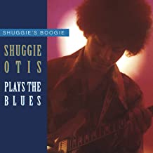 SHUGGIE OTIS - Shuggie's Boogie: Shuggie Otis Plays The Blues