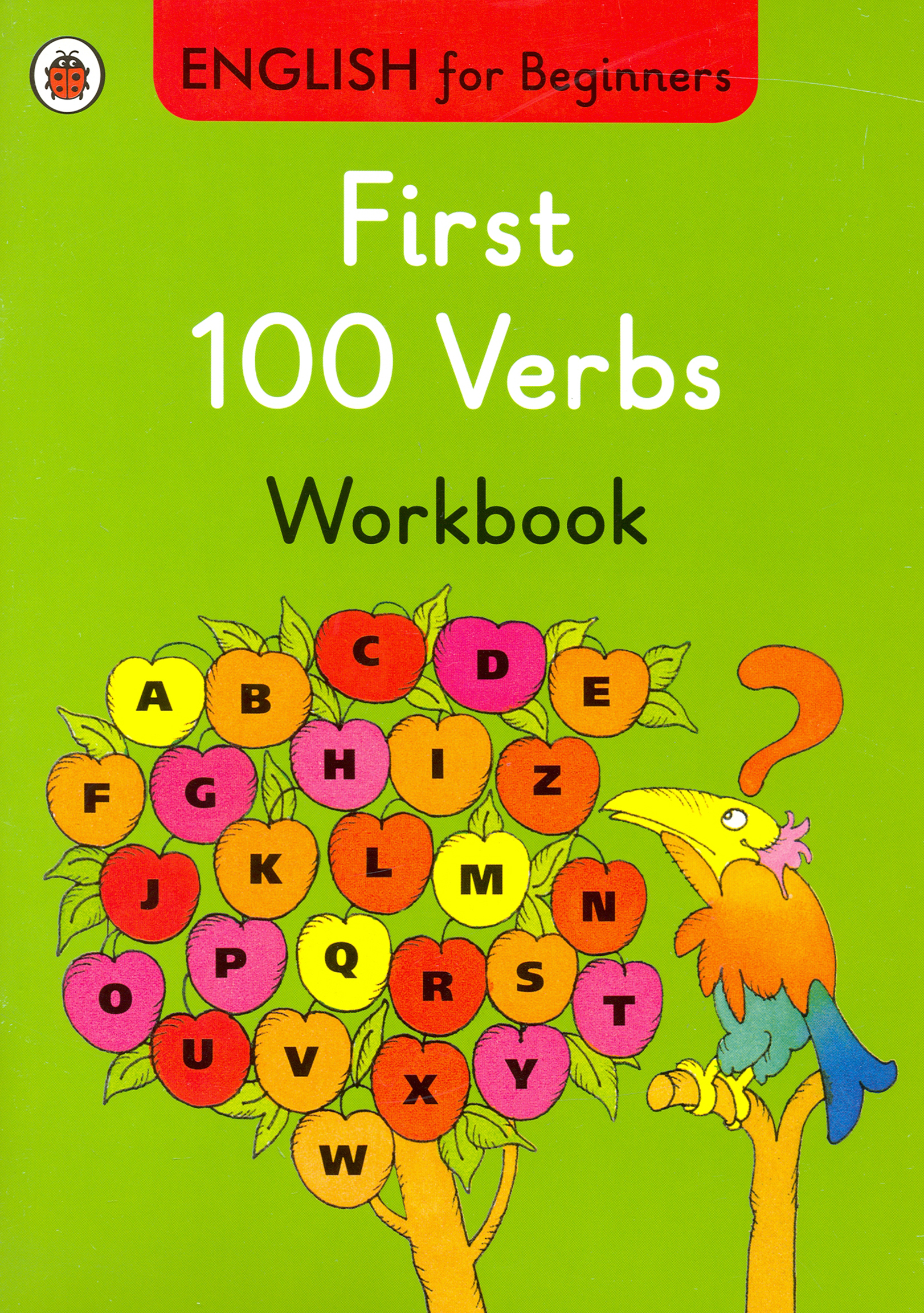 

English for Beginners. First 100 Verbs. Workbook