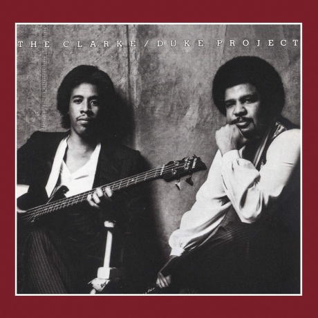 THE CLARKE / DUKE PROJECT - Stanley Clarke/George Duke