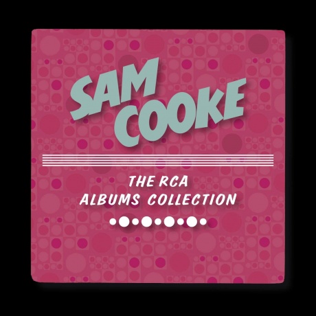 SAM COOKE - The RCA Albums Collection