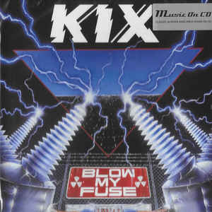 

KIX - Blow My Fuse