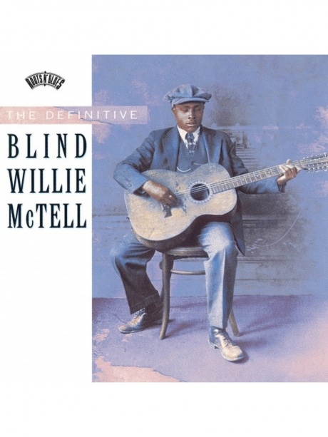 

BLIND WILLIE MCTELL - The Definitive Blind Willie McTell