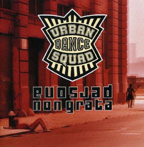 

URBAN DANCE SQUAD - Persona Non Grata