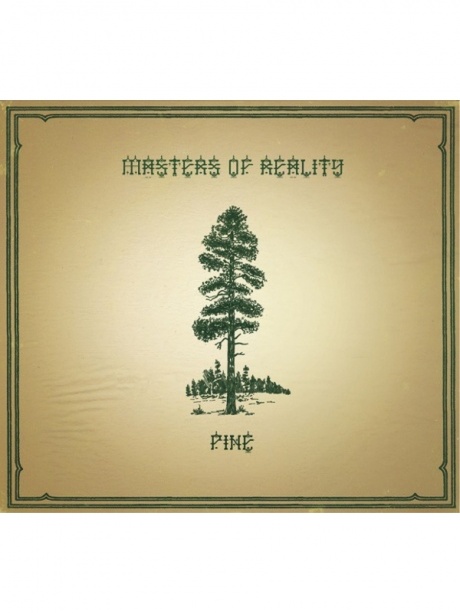 MASTERS OF REALITY - Pine / Crossdover