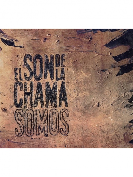 

EL SON DE LA CHAMA - Somos