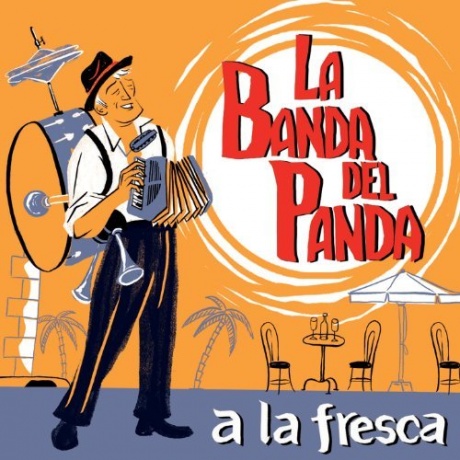 

LA BANDA DEL PANDA - A La Fresca