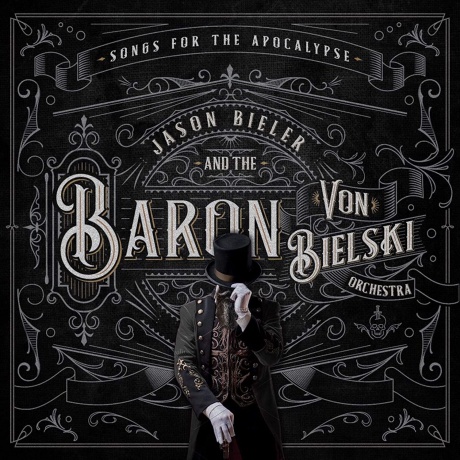 JASON BIELER AND THE BARON VON BIELSKI ORCHESTRA - Songs For The Apocalypse