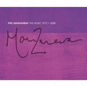 PHIL MANZANERA: The Music 1972-2008