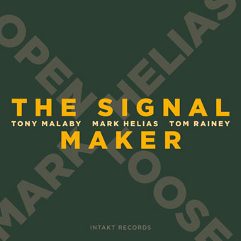 HELIAS, MARK OPEN LOOSE - The Signal Maker