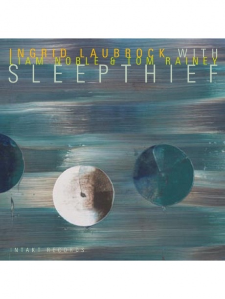 LAUBROCK, INGRID - Sleepthief
