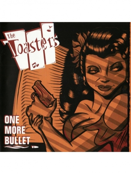 TOASTERS - One More Bullet…