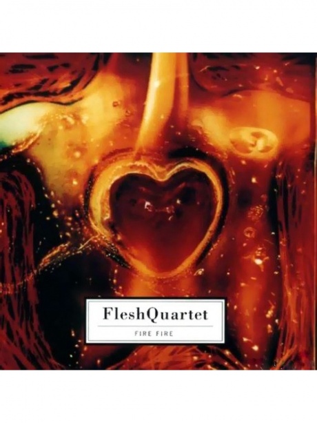 

FLESH QUARTET - Fire Fire