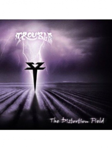 

TROUBLE - The Distortion Field