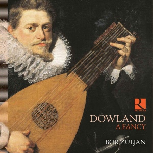 

BOR ZULJAN - Dowland: A Fancy
