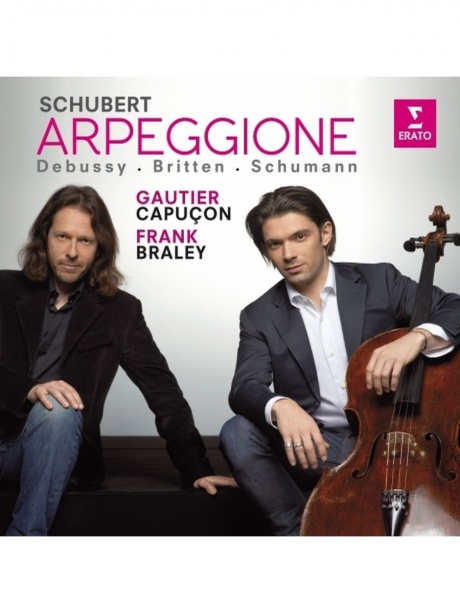 GAUTIER CAPUCON - Schubert, Debussy, Britten: Arpeggione: Works For Cello And Piano
