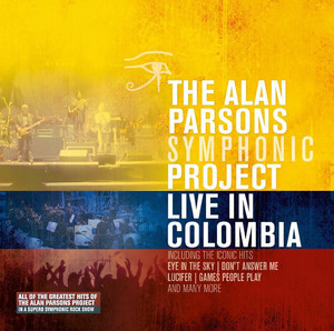 The Alan Parsons Symphonic Project: Live In Colombia 2013