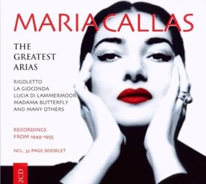 Callas - Greatest Arias - Rigoletto, La Gioconda, u.a.(Rec. 1949-1955)