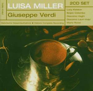 Verdi - Luisa Miller. / Kelston, Vaghi u.a. / Rossi