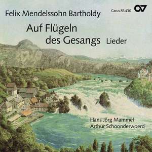 Mendelssohn Bartholdy: Auf Flugeln des Gesanges. Songs