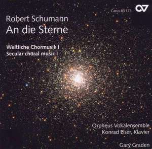 Schumann: An die Sterne. Weltliche Chormusik / Orpheus Vokalensemble, Gary Graden