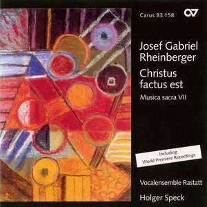 Rheinberger: Musica sacra VII. Christus factus est. / Vocalensemble Rastatt