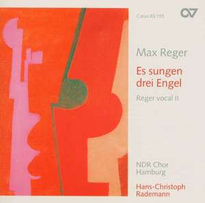 Reger vocal II: Es sungen drei Engel.