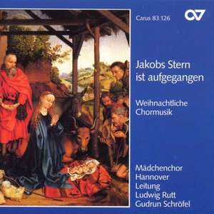 Jakobs Stern ist aufgegangen. Weihnachtliche Chormusik fur Frauenchor. / Madchenchor Hanno