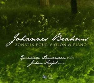 BRAHMS, J.: Violin Sonatas Nos. 1-3 (Laurenceau, Farjot)