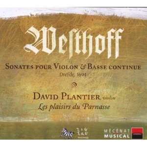 VON WESTHOFF 6 Sonates for violin and basso continuo. David Plantier & Les Plaisirs du Par