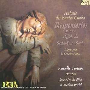 

Santos Cunha: Responsorios para o Officio da Saexta-Feira Santa. / Ensemble Turicum; Luiz, 1 CD