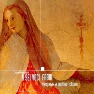 Fabri: Vesperae a quattuor choris. / A Sei Voci