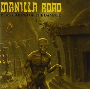 Manilla Road: Playground of the Damned Vinyl LP