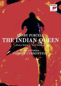 

Purcell: The Indian Queen, Z630. Peter Sellars’ New Version. MusicAeterna , Teodor Current, 2 DVD