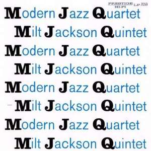 Modern Jazz Quartet / Milt Jackson Quintet ?– M J Q