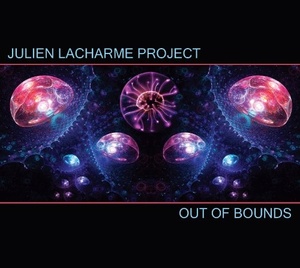 Julien Lacharme Project: Out Of Bounds