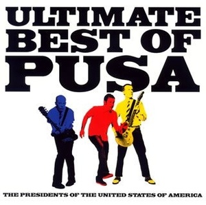 

Presidents Of The United States Of America: Ultimate Best Of Presidents Of The United Stat