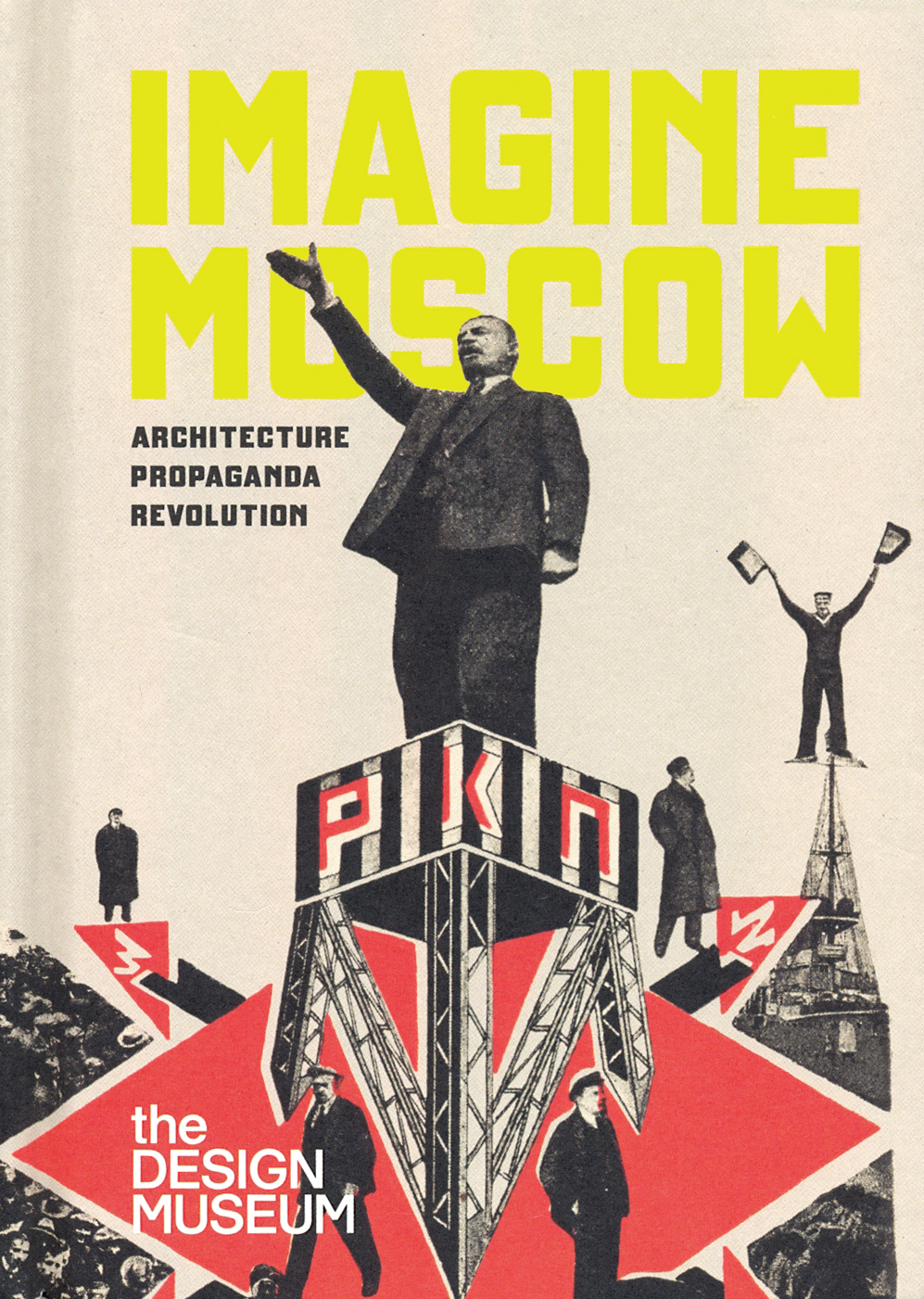 

Imagine Moscow Architecture, Propaganda, Revolution