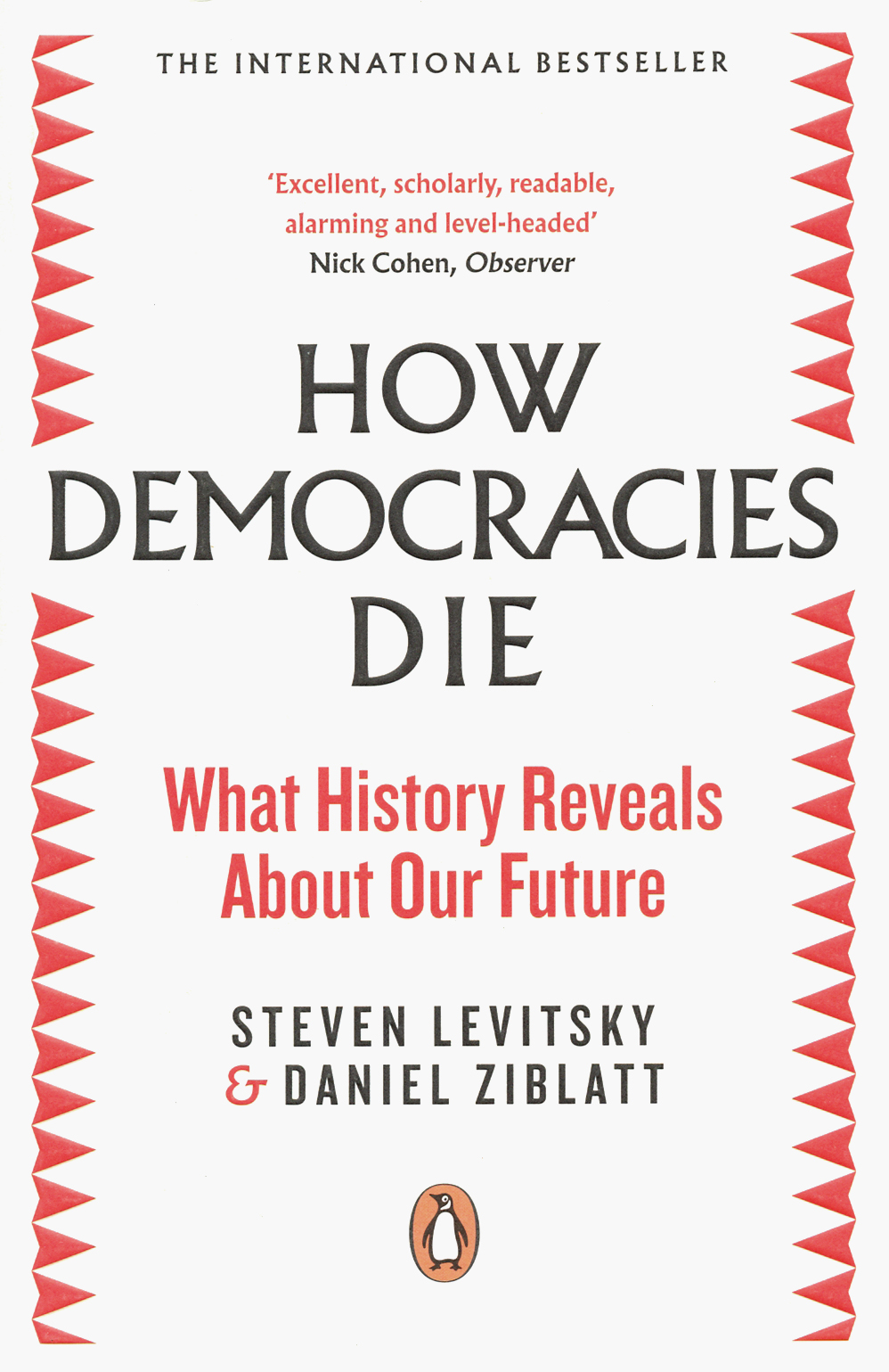 

How Democracies Die What History Reveals About Our Future