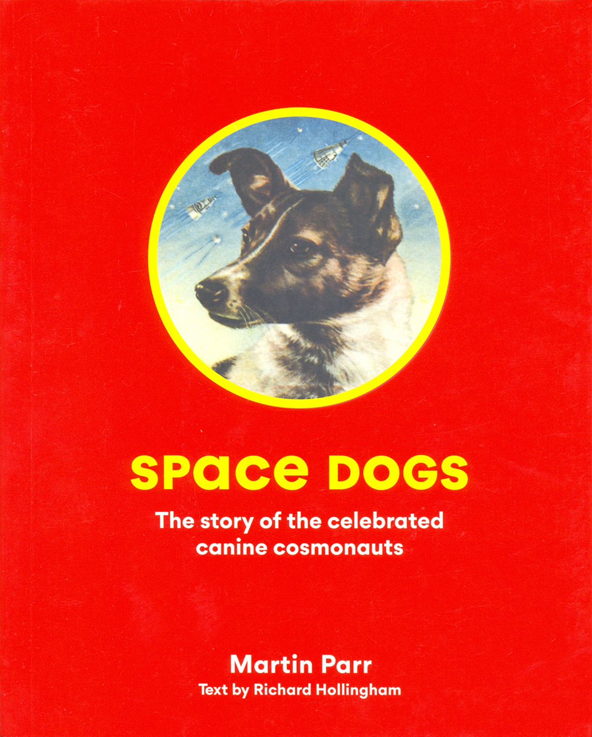 

Space Dogs: The Story of the Celebrated Canine Cosmonauts